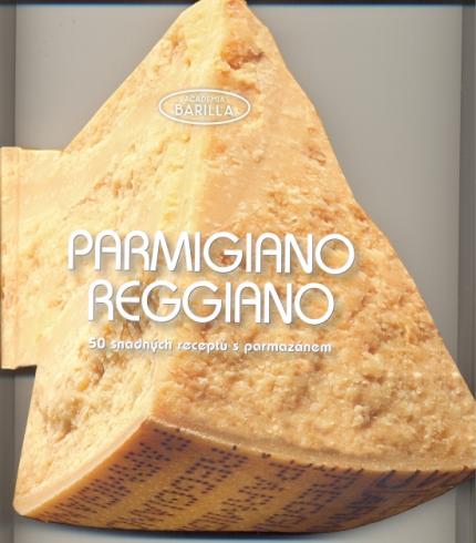 PARMIGIANO REGGIANO 50 SNADNYCH RECEPTU