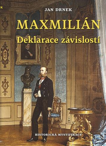MAXIMILIAN DEKLARACE ZAVISLOSTI