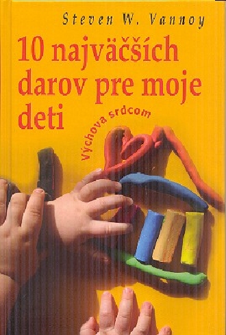10 NAJVACSICH DAROV PRE MOJE DETI