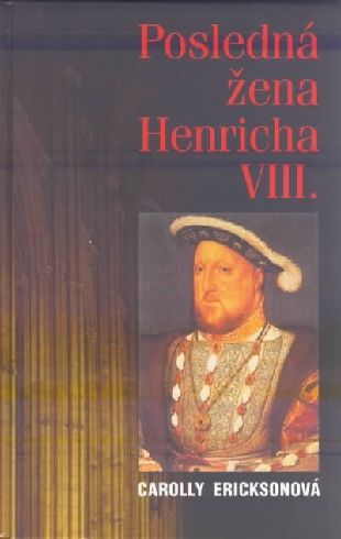 POSLEDNA ZENA HENRICHA VIII.