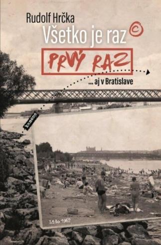 VSETKO JE RAZ PRVY RAZ