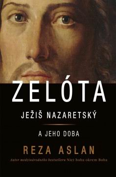 ZELOTA JEZIS NAZARETSKY A JEHO DOBA