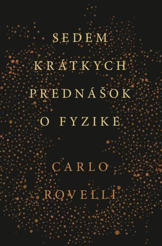 SEDEM KRATKYCH PREDNASOK O FYZIKE