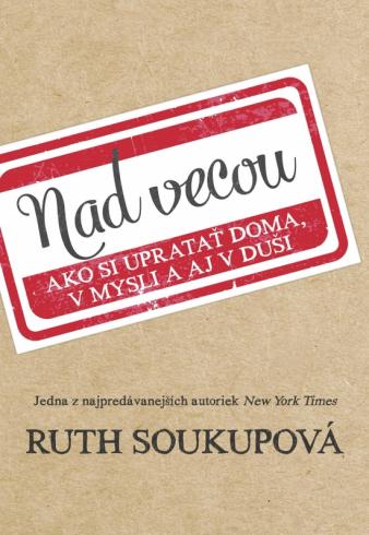 NAD VECOU - AKO SI UPRATAT DOMA, V MYSLI A AJ V DUSI