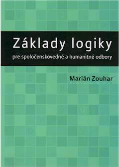 ZAKLADY LOGIKY PRE SPOLOCENSKOVEDNE A HUMANITNE ODBORY
