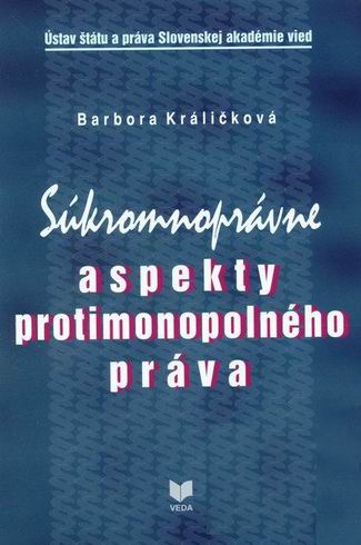 SUKROMNOPRAVNE ASPEKTY PROTIMONOPOLNEHO PRAVA