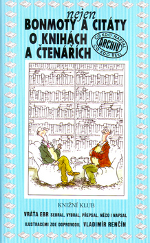 NEJEN BONMOTY A CITATY O KNIHACH A CTENARICH