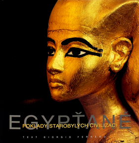 EGYPTANE - POKLADY STAROBYLYCH CIVILIZACI