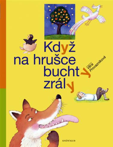 KDYZ NA HRUSCE BUCHTY ZRALY