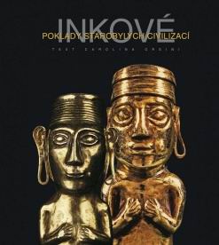INKOVE - POKLADY STAROBYLYCH CIVILIZACI