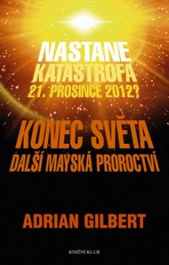 KONEC SVETA DALSI MAYSKA PROROCTVI