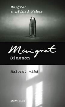 MAIGRET A PRIPAD NAHUR, MAIGRET VAHA
