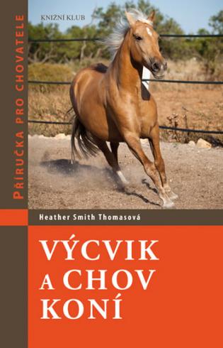 VYCVIK A CHOV KONI