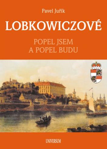 LOBKOWICZOVE - POPEL JSEM A POPEL BUDU