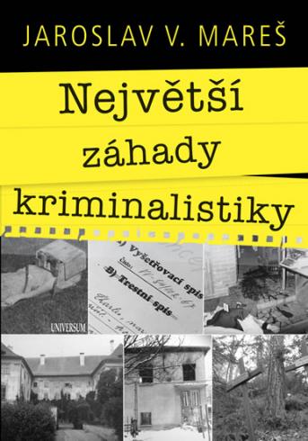 NEJVETSI ZAHADY KRIMINALISTIKY