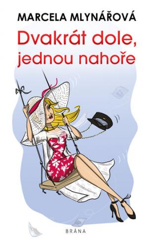 DVAKRAT DOLE, JEDNOU NAHORE