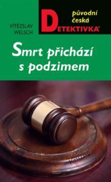 SMRT PRICHAZI S PODZIMEM