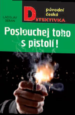 POSLOUCHEJ TOHO S PISTOLI!