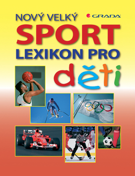NOVY VELKY LEXIKON PRO DETI - SPORT