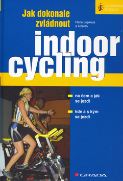 JAK DOKONALE ZVLADNOUT INDOOR CYCLING