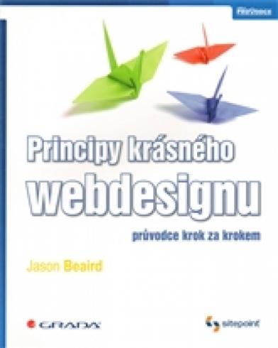 PRINCIPY KRASNEHO WEBDESIGNU - PRUVODCE KROK ZA KROKEM