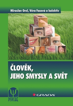 CLOVEK, JEHO SMYSLY A SVET