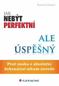 JAK NEBYT PERFEKTNI ALE USPIESNI