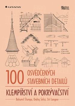 100 OSVEDCENYCH STAVEBNICH DETAILU