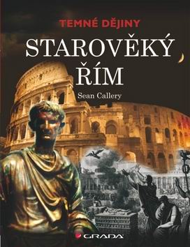 STAROVEKY RIM - TEMNE DEJINY