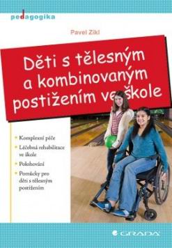 DETI S TELESNYM A KOMBINOVANYM POSTIZENIM VE SKOLE