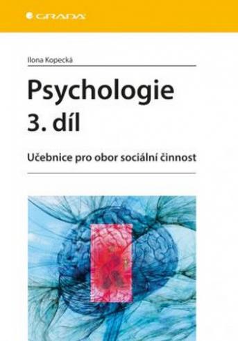 PSYCHOLOGIE 3. DIL UCEBNICE PRO ODBOR SOCIALNI CINNOST