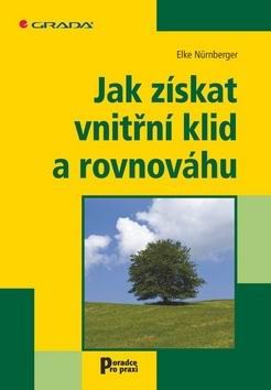 JAK ZISKAT VNITRI KLID A ROVNOVAHU