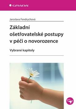 ZAKLADNI OSETROVATELSKE POSTUPY V PECI O NOVORODENCE