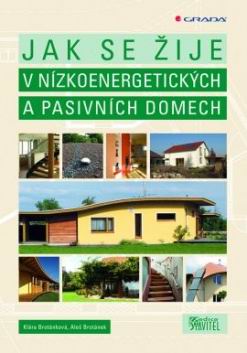 JAK SE ZIJE V NIZKOENERGETICKYCH A PASIVNICH DOMECH