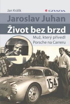 JAROSLAV JUHAN - ZIVOT BEZ BRZD