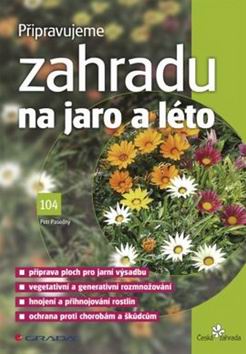 PRIPRAVUJEME ZAHRADU NA JARO A LETO
