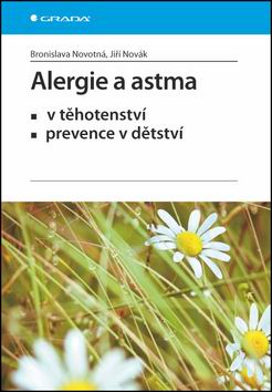ALERGIE A ASTMA V TEHOTENSTVI, PREVENCE V DETSTVI