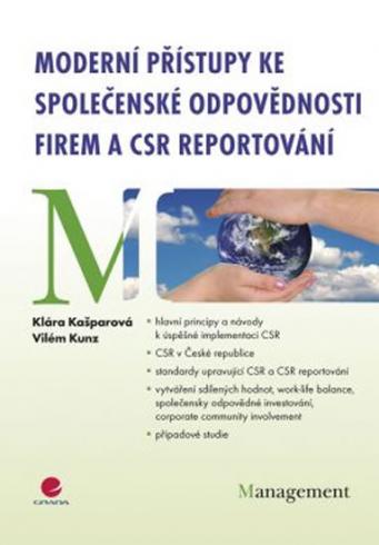 MODERNI PRISTUPY KE SPOLECENSKE ODPOVEDNOSTI FIREM A CSR REPORTOVANI