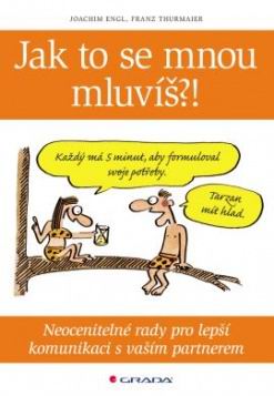 JAK TO SE MNOU MLUVIS?!