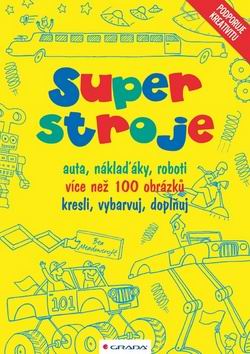 SUPERSTROJE - AUTA, NAKLADAKY, ROBOTI
