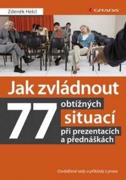 JAK ZVLADNOUT 77 OBTIZNYCH SITUACI PRI PREZENTACICH A PREDNASKACH