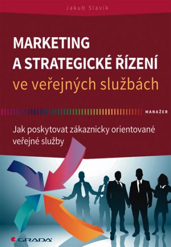 MARKETING A STRATEGICKE RIZENI VE VEREJNYCH SLUZBACH