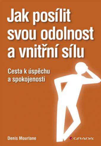 JAK POSILIT SVOU ODOLNOST A VNITRI SILU