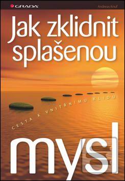 JAK ZKLIDNIT SPLASENOU MYSL