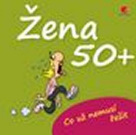 ZENA 50+ CO UZ NEMUSI RESIT