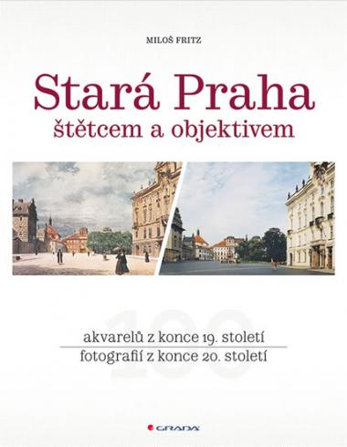 STARA PRAHA STETCEM A OBJEKTIVEM