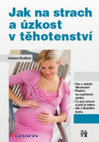 JAK NA STRACH V TEHOTENSTVI