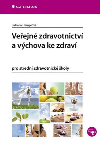 VEREJNE ZDRAVOTNICTVI A VYCHOVA KE ZDRAVI