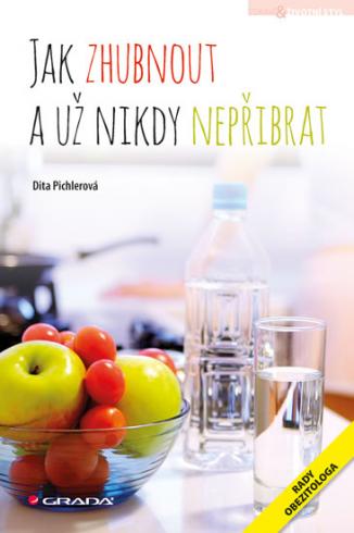 JAK ZHUBNOUT A UZ NIKDY NEPRIBRAT