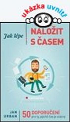 JAK LEPE NALOZIT S CASEM